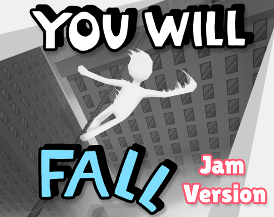 You Will Fall: Jam Version Image