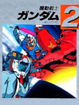 Games like Kidou Senshi Gundam Part 2: Tobe Gundam