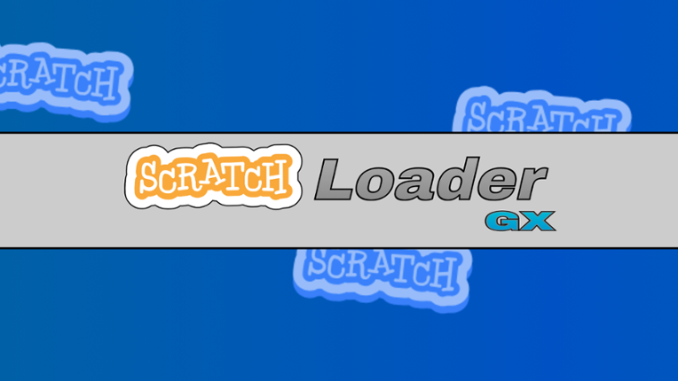 Scratch Loader GX Image
