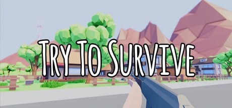 Games like Try To Survive