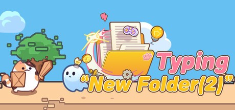 Games like Typing "New Folder (2)"Solo Dev on Desktop