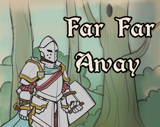 Far Far Away Game Cover