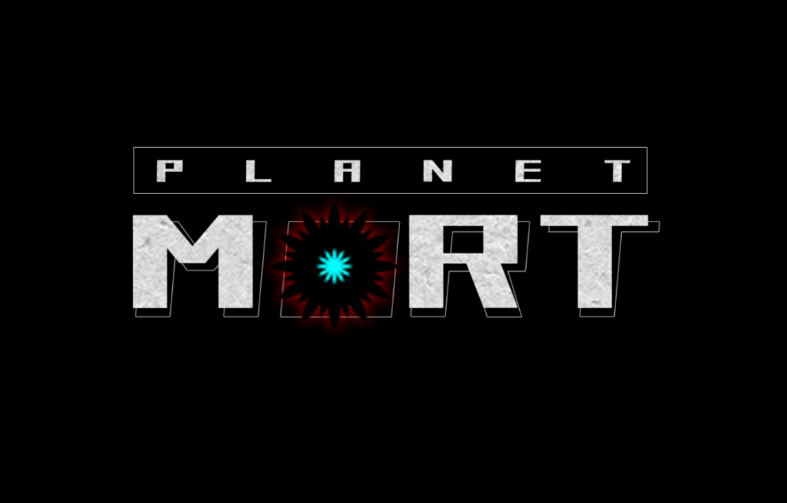 Games like Planet Mort