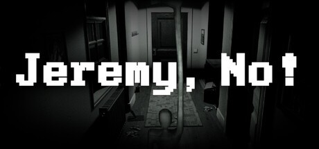 Games like Jeremy, No!