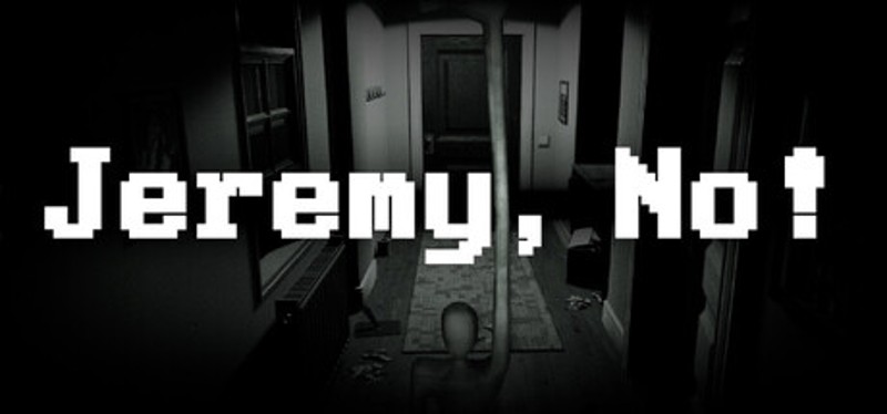 Jeremy, No! Image