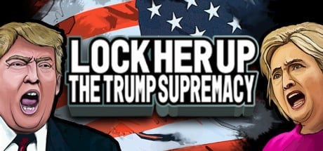 Games like Lock Her Up: The Trump Supremacy