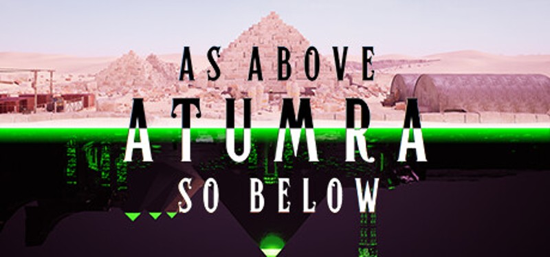 As Above AtumRa So Below Game Cover