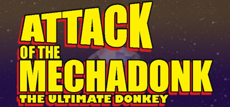 Attack of the Mechadonk - The ultimate donkey Game Cover