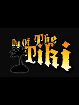 Games like Day of the Tiki