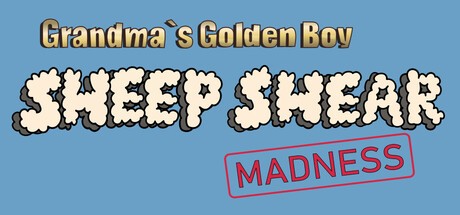 Games like Grandma's Golden Boy: Sheep Shear Madness