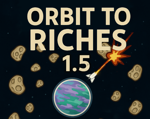 Games like Orbit to Riches 1.5