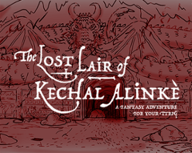 The Lost Lair of Kechal Alinke Image