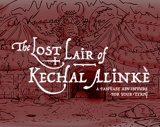 The Lost Lair of Kechal Alinke Game Cover