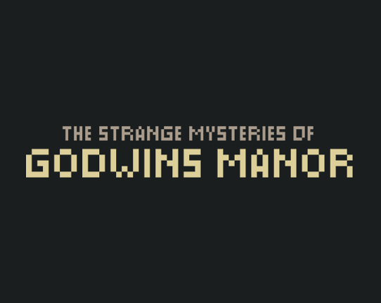 The strange mysteries of Godwins Manor Game Cover