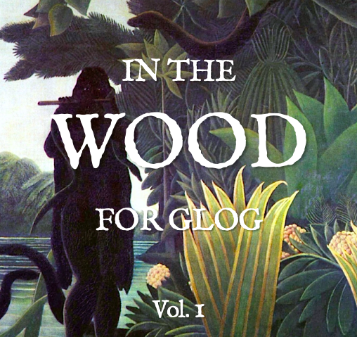 Games like IN THE WOOD FOR GLOG - Vol. 1