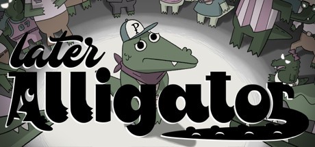 Games like Later Alligator