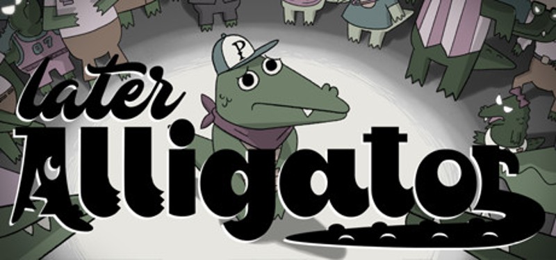 Later Alligator Image
