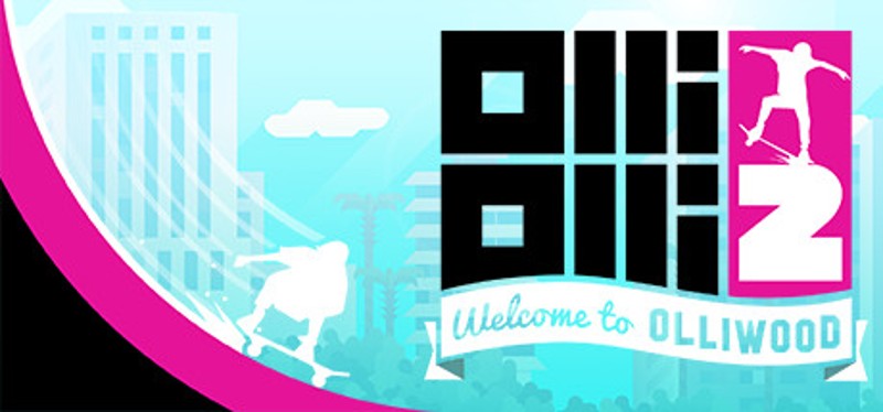 OlliOlli2: Welcome to Olliwood Image