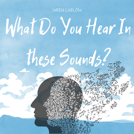 What Do You Hear In These Sounds? Game Cover