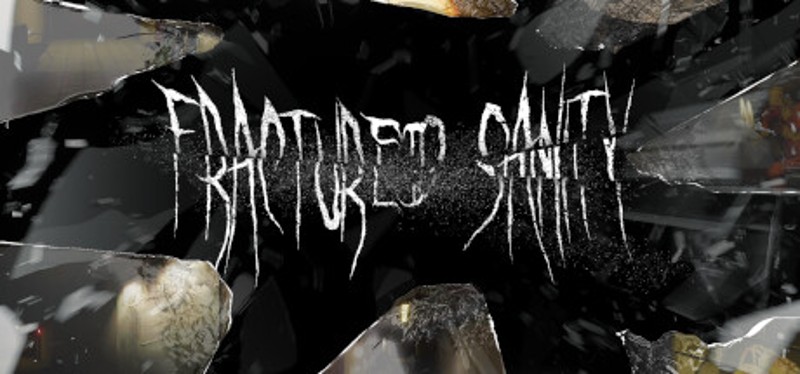 Fractured Sanity Image