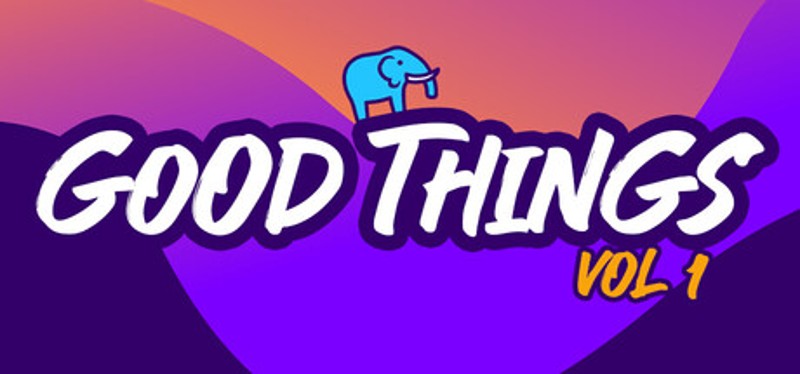Good Things Vol 1 Image