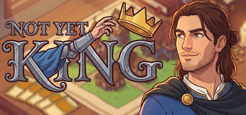 Not Yet King Image