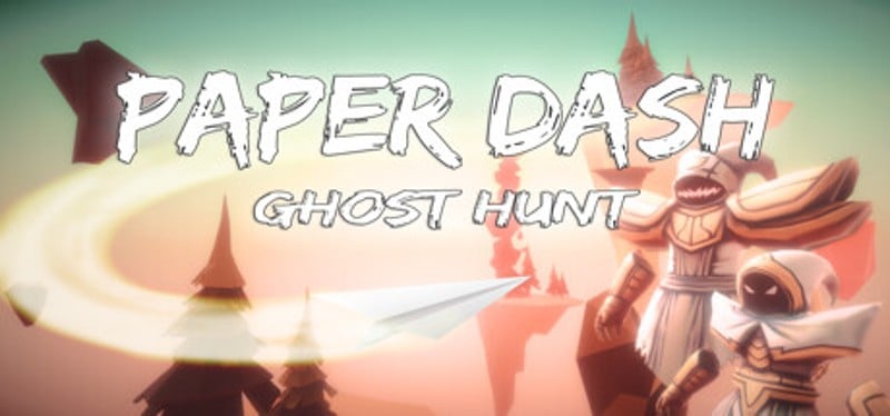 Paper Dash - Ghost Hunt Game Cover