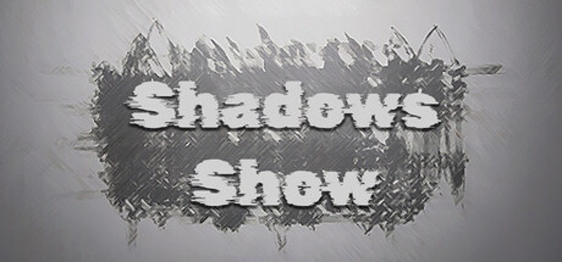 Shadows Show Image