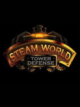 Games like SteamWorld Tower Defense