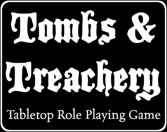 Tombs & Treachery Game Cover