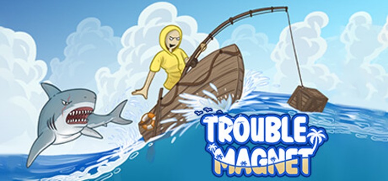 Trouble Magnet Image