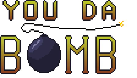 Games like You Da Bomb