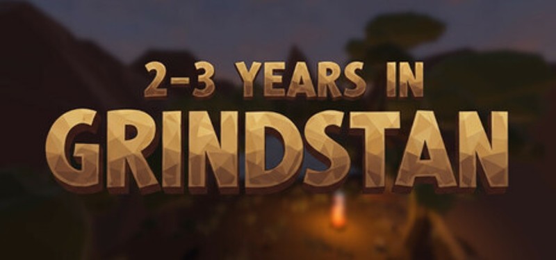 2–3 Years in Grindstan Image
