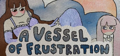 Games like A Vessel of Frustration