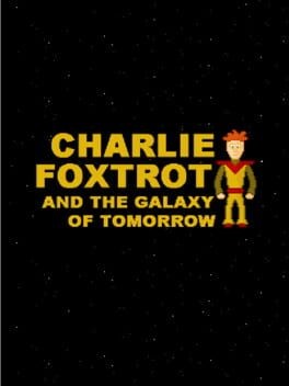 Games like Charlie Foxtrot & The Galaxy of Tomorrow