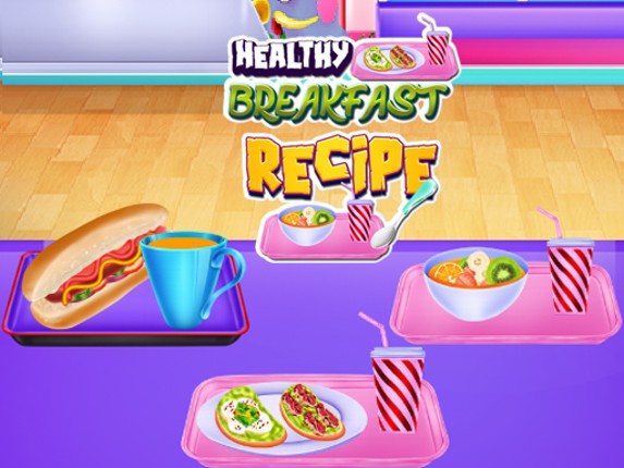 Healthy Breakfast Recipe Game Cover