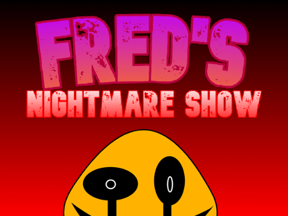 Fred's Nightmare Show: Capítulo 1 Image