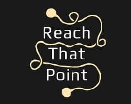 Reach That Point [LD48] Image