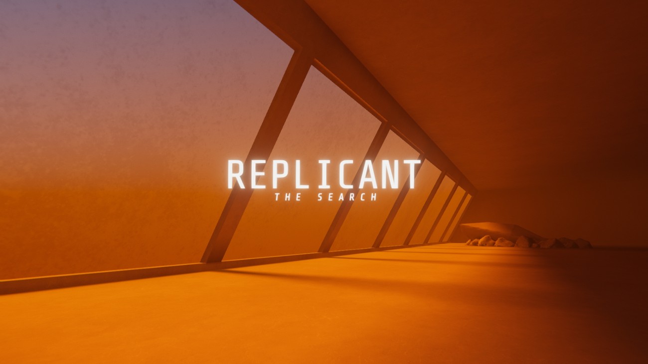 Games like REPLICANT : The Search