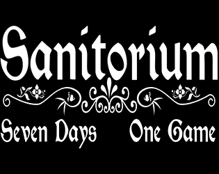 Games like Sanitorium - 7 Days... 1 Game