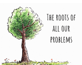 The roots of all our problems Image