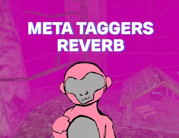 Games like Meta Taggers Reverb