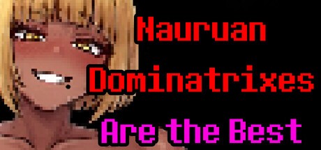 Games like Nauruan Dominatrixes Are the Best