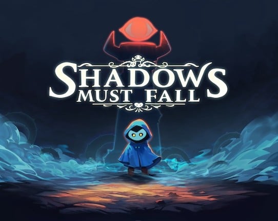 Shadows Must Fall Image