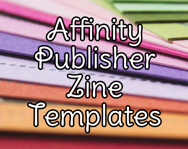 Games like Affinity Publisher Zine Templates