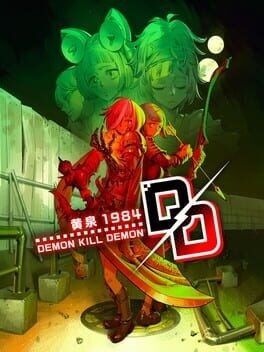 Games like Demon Kill Demon: Yomi 1984