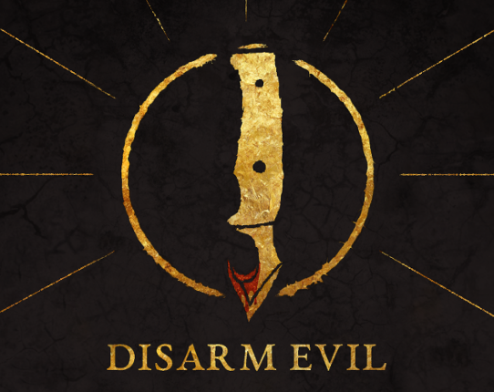 Disarm Evil Image