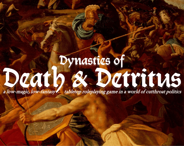 Games like Dynasties of Death & Detritus