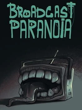 Games like Broadcast Paranoia