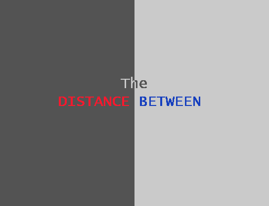 Games like The Distance Between